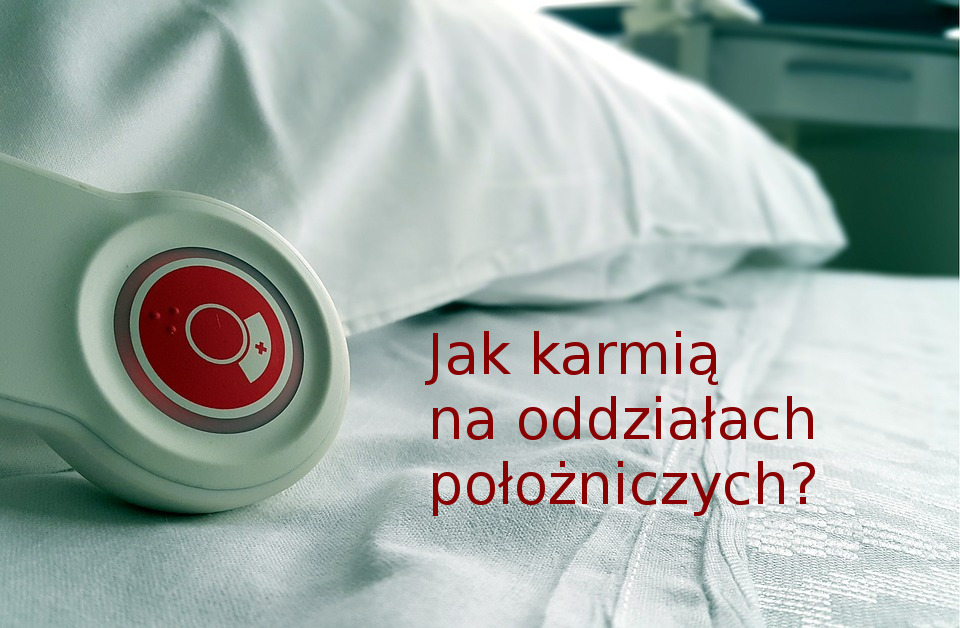 jak karmią na oddziałach położniczych